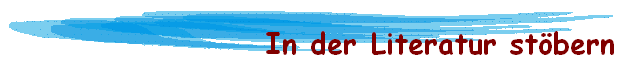 In der Literatur st�bern